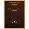 The Shakespeare Problem Restated