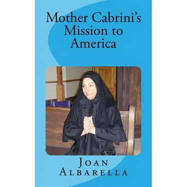 Mother Cabrini's Mission to America