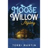 Moose Willow Mystery: A Yooper Romance