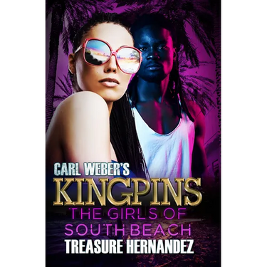 Carl Weber's Kingpins: The Girls of South Beach