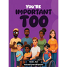 You're Important Too