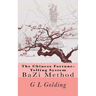 The Chinese Fortune-Telling System Bazi