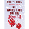 She Works Hard for the Money