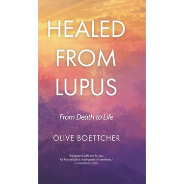 Healed from Lupus: From Death to Life