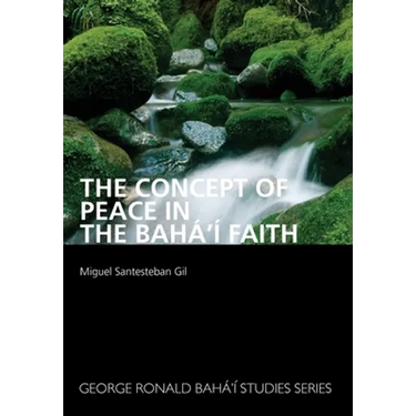 The Concept of Peace in the Bahá'í Faith