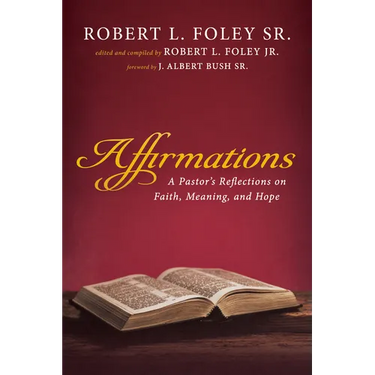 Affirmations: A Pastor's Reflections on Faith, Meaning, and Hope