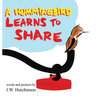 A Hummingbird Learns to Share: A Cute and Fun Children's Book About the Value of Sharing (Picture Books for Kids, Kindergarteners, Elementary, Prescho