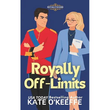 Royally Off-Limits: A Sweet Royal Enemies to Lovers RomCom