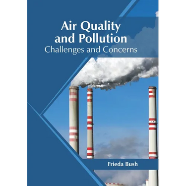 Air Quality and Pollution: Challenges and Concerns