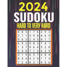 2024 Sudoku Puzzles: Hard to Very Hard Sudoku Puzzles with Solutions Suduko Books for Adults 2024.