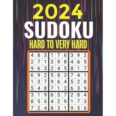 2024 Sudoku Puzzles: Hard to Very Hard Sudoku Puzzles with Solutions Suduko Books for Adults 2024.