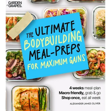 The Ultimate Bodybuilding for Maximum Gain Cookbook: Macro Nutrition & Meal Prep Cookbook for Men - 4-Week Plan Made Easy