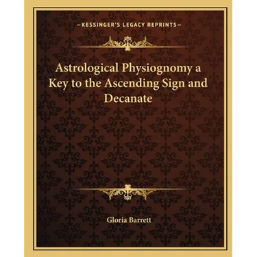Astrological Physiognomy a Key to the Ascending Sign and Decanate