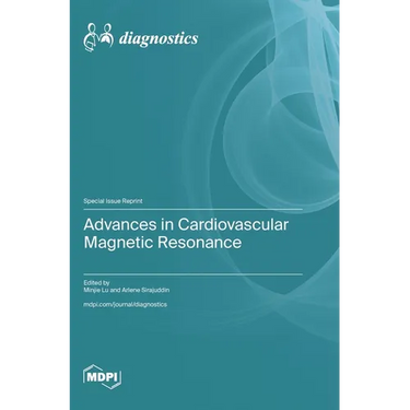Advances in Cardiovascular Magnetic Resonance