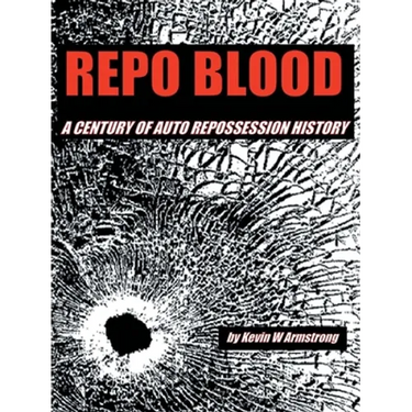Repo Blood: A Century of Auto Repossession History