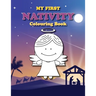 My First Nativity Colouring Book: Christian Christmas colouring book for the little ones