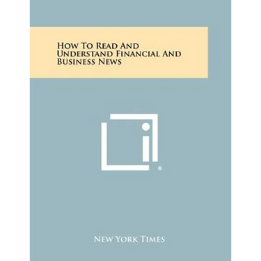How To Read And Understand Financial And Business News