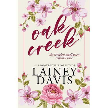 Oak Creek: The Complete Small-town Romance Series