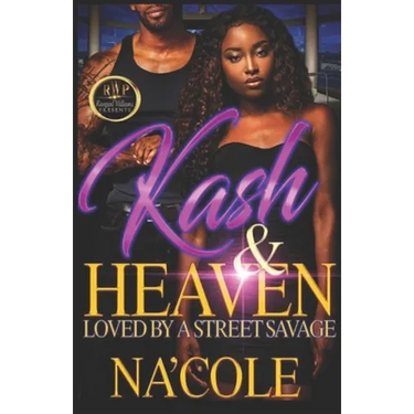 Kash & Heaven: Loved by a Street Savage