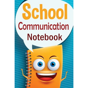 School Communication Notebook: A Parent - Teacher daily communication book with child input. In UK English.