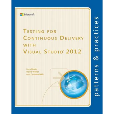 Testing for Continuous Delivery with Visual Studio 2012