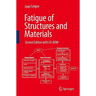 Fatigue of Structures and Materials