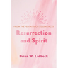 Resurrection and Spirit: From the Pentateuch to Luke-Acts