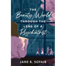 The Beauty World Through the Lens of a Psychiatrist
