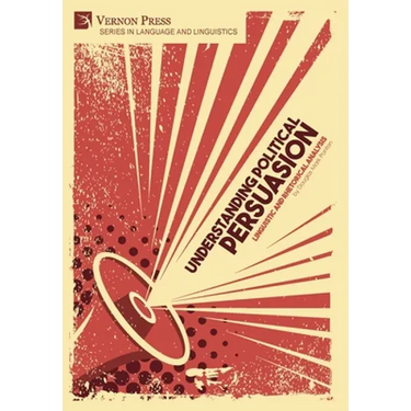 Understanding Political Persuasion: Linguistic and Rhetorical Analysis