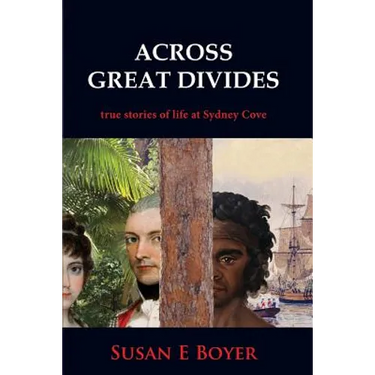 Across Great Divides - true stories of life at Sydney Cove