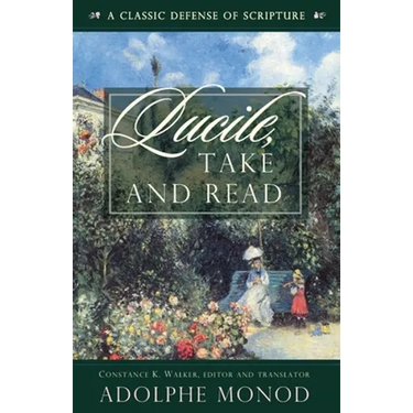 Lucile, Take and Read: A Classic Defense of Scripture