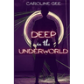 Deep in the Underworld
