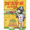 Don't Be That KID! At Home