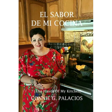 El Sabor De Mi Cocina: The Flavor Of My Kitchen