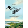 The Irish in Australia and New Zealand: A Resource for Family Historians