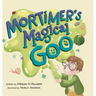Mortimer's Magical Goo