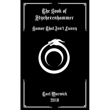 The Book of Styxhexenhammer: Humor That Isn't Funny