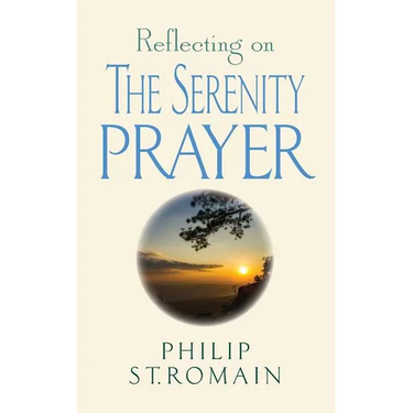 Reflecting on the Serenity Prayer