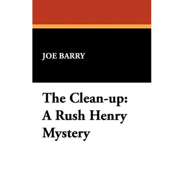 The Clean-Up: A Rush Henry Mystery