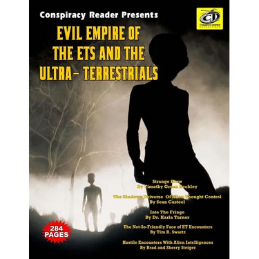 Evil Empire Of The ETs And The Ultra-Terrestrials: Conspiracy Reader Presents