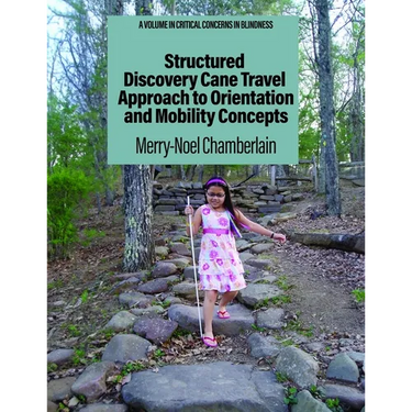 Structured Discovery Cane Travel Approach to Orientation and Mobility Concepts
