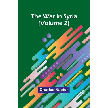 The War in Syria (Volume 2)