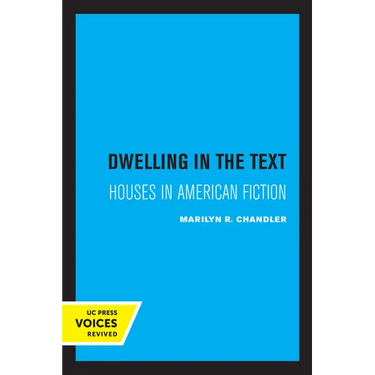 Dwelling in the Text: Houses in American Fiction