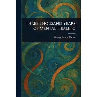 Three Thousand Years of Mental Healing
