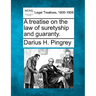 A treatise on the law of suretyship and guaranty.