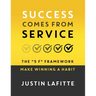 Success Comes From Service: The "5 F" Framework - Make Winning A Habit