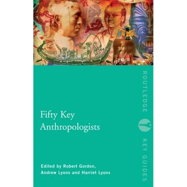 Fifty Key Anthropologists