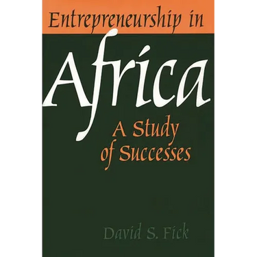 Entrepreneurship in Africa: A Study of Successes