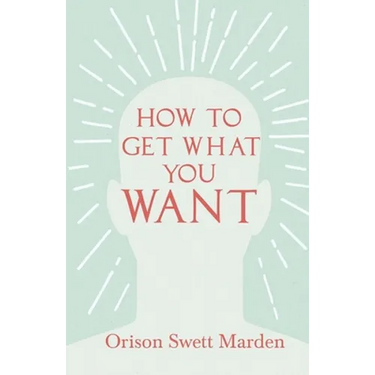 How to Get What You Want