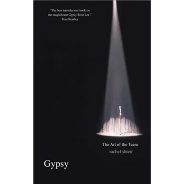 Gypsy: The Art of the Tease